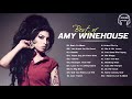 The Best Of Amy Winehouse  - Amy Winehouse Greatest Hits Full Album