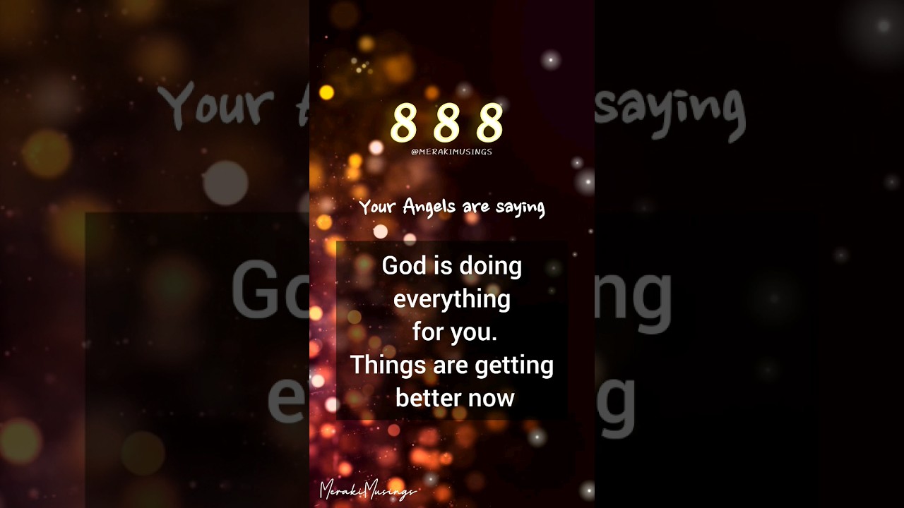888 God is doing everything for you 