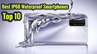 Top 10 Best IP68 Waterproof Smartphones Of 2021