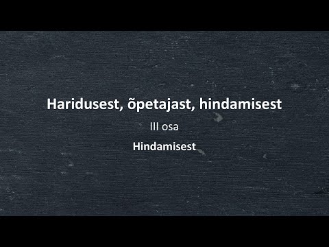 Video: Mis on hindamine õppe-/õppimisprotsessis?