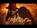 Rudeboy My Only One Official Music Video 2026