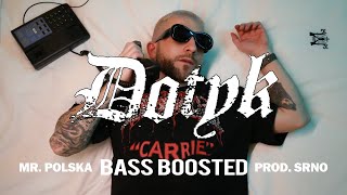 Mr. Polska - Dotyk (Touch) prod. SRNO (BASS BOOSTED)