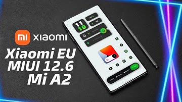 😤Xiaomi EU MIUI 12.6 Update for Xiaomi Mi A2 | New MIUI 13 Boot Animation | Android 10