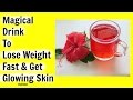 Hibiscus Tea For Weight Loss - Herbal Remedy For Thyroid - Lose Weight & Get Younger Glowing Skin