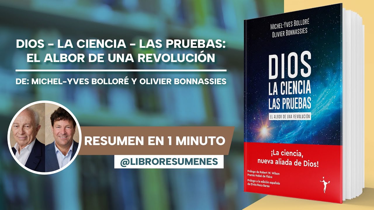 Dios - La ciencia - Las pruebas: El albor de una revolución de Bolloré y  Bonnassies 