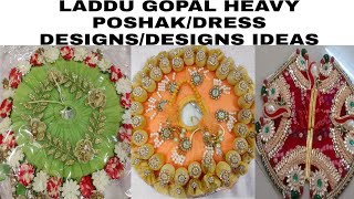 LADDU GOPAL HEAVY POSHAK DESIGNS/DESIGNS IDEAS