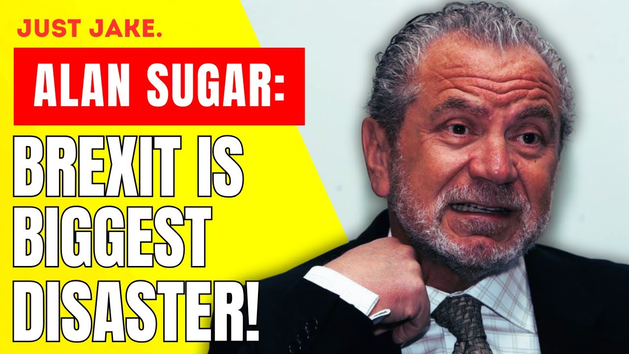 Sir Alan Sugar SLAMS Brexit: ‘Biggest Disaster of My Lifetime’ – Is Rejoining the EU the Answer?
