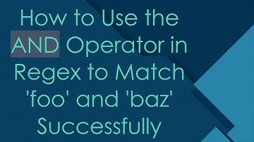 How to Use the AND Operator in Regex to Match 
