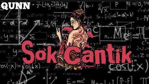 Thumbnail of SOK CANTIK - QUNN PRODUCTION (Official Video Music)