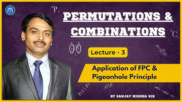 Class 11 P&C Lecture 3 | Application of FPC & Pigeonhole Principle | By Sanjay Mishra Sir