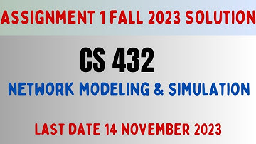 CS432 Assignment 1 SOLUTION Fall 2023| Network Modeling and Simulation