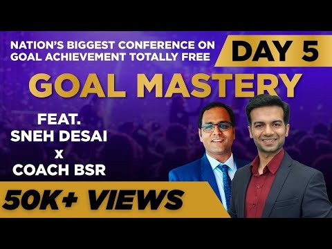 Day 5 | Goal Mastery - 5 Days Masterclass | Guest Speaker Bhupendra Singh Rathore | Sneh Desai