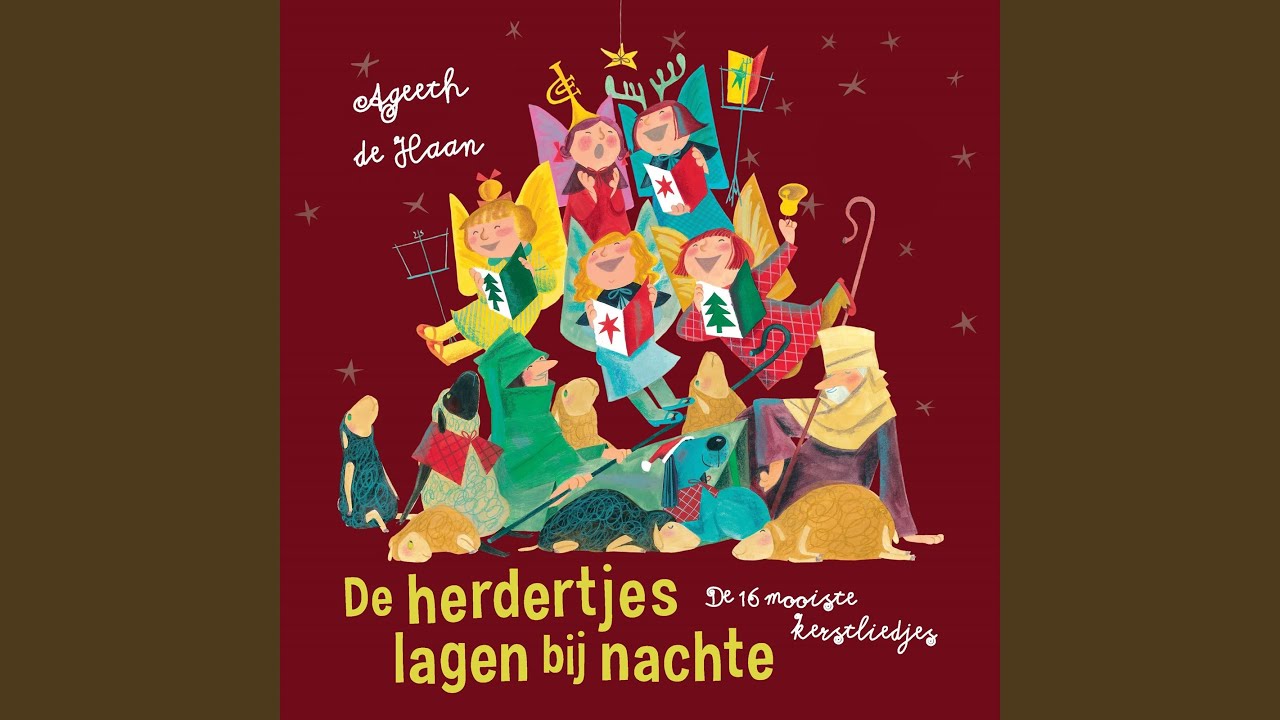 De Herdertjes Lagen Bij Nachte - YouTube
