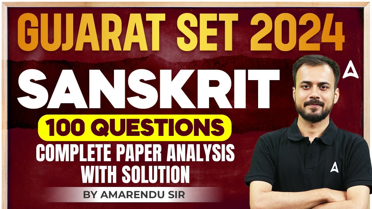 Gujarat SET 2024 Sanskrit Paper 2 | GSET 100 Questions Full Paper Analysis with Solutions