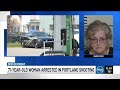 71-year-old woman arrested in Portland shooting