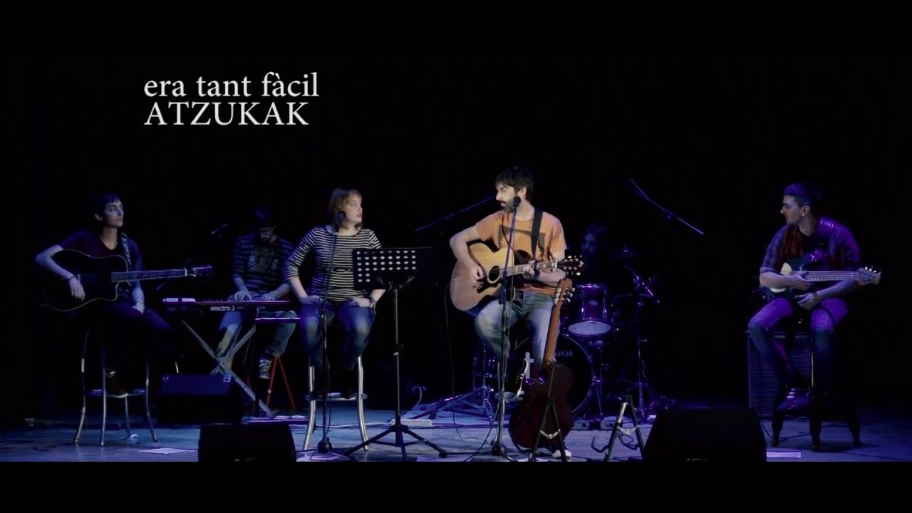 Era tant fàcil - ATZUKAK