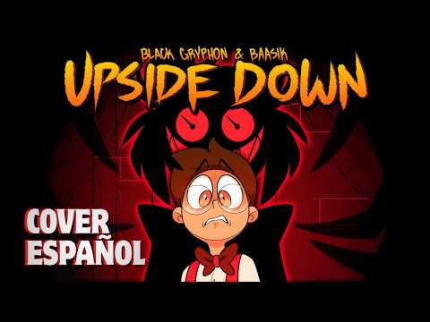 UPSIDE DOWN (A Hazbin Hotel Song)【Cover en Español Latino】0uter