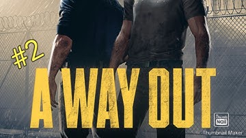 On The Run - A Way Out Walkthrough Part 2 W/ Jack