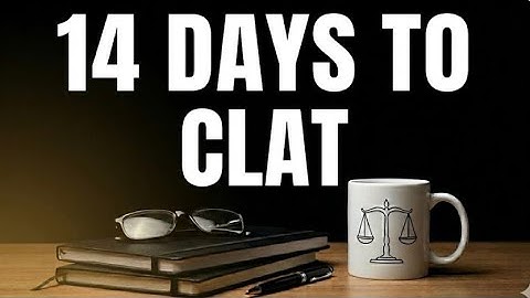 14 Days to CLAT || Road to CLAT || Journey documentation