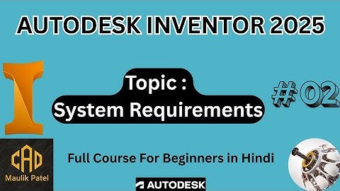 02 - System Requirements | Autodesk Inventor Tutorial In Hindi