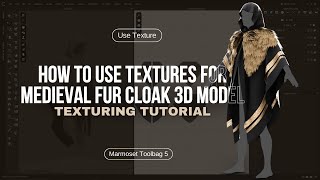 How to Use Textures for Medieval Fur Cloak 3D Model | Texturing Tutorial
