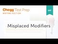 SAT prep - SAT Writing: Misplaced Modifiers - Chegg Test Prep