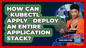 How Can `kubectl Apply` Deploy An Entire Application Stack? - Cloud Stack Studio