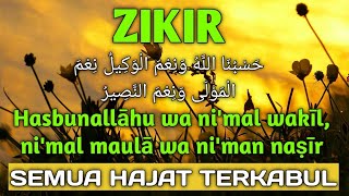 Zikir Hasbunallah Wanikmal Wakil Nikmal Maula Wanikman Nasir Merdu Penenang Hati Pembuka Rezeki