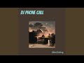 Dj Phone Call (Remix)