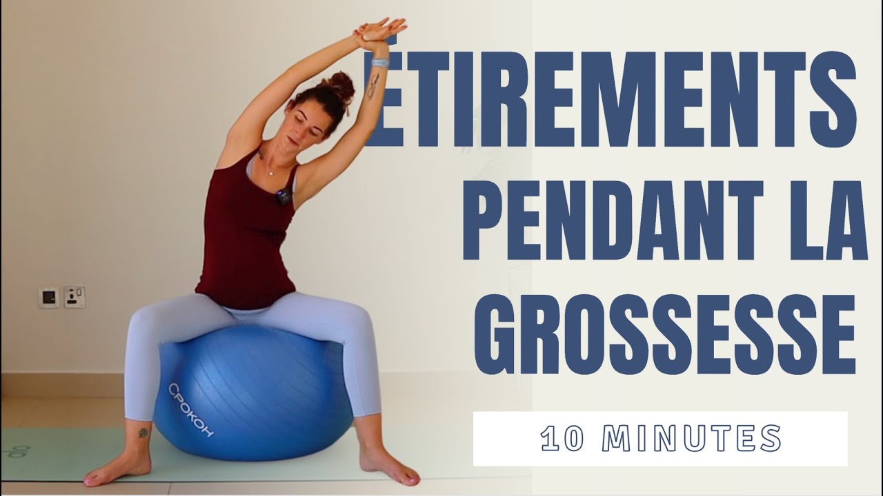 10 MIN d'Étirements pendant la grossesse avec la swiss ball