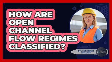 How Are Open Channel Flow Regimes Classified?