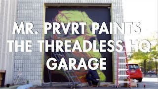 MR. PRVRT Paints The Threadless Garage Door