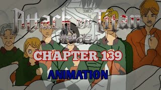 Attack on Titan Chapter 139 Animation| by The Supremax