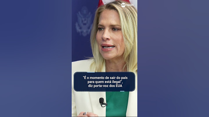 "É o momento de sair do país para quem está ilegal", alerta porta-voz dos EUA