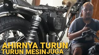 PROSES  TURUN MESIN RXKING 2004