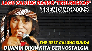 🎶 CALUNG DARSO TERLENGKAP ‼️ DIJAMIN BIKIN KITA BERNOSTALGIA