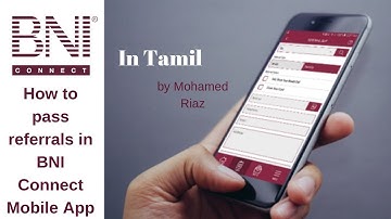 How to pass referrals using BNI Connect® Mobile App - Tamizh Version