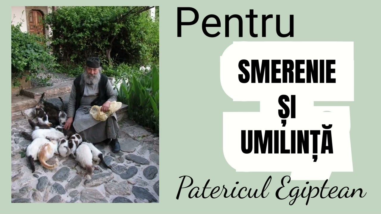 Pentru smerenie si umilinta - Patericul egiptean