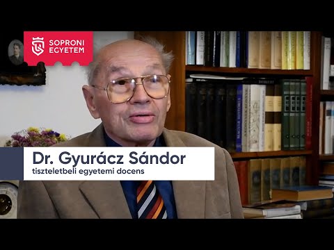 Soproni Egyetemi Almanach 34. adás - Dr. Gyurácz Sándor tiszteletbeli egyetemi docens