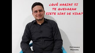 Me dijeron que me quedaban 7 días de vida - testimonio personal || Anderson Zea.