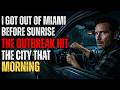I Got Out of Miami Before Sunrise… The Outbreak Hit the City That Morning