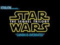 Star Wars: The Sequel Trilogy - "Canon is Overrated"