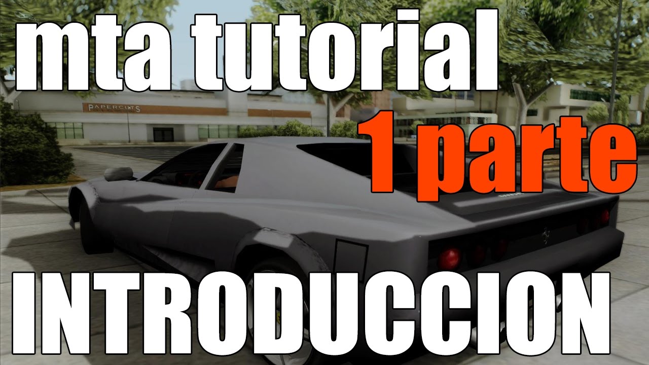 TUTORIAL MTA | PARTE 1 | INTRODUCCION A LOS TUTORIALES - YouTube