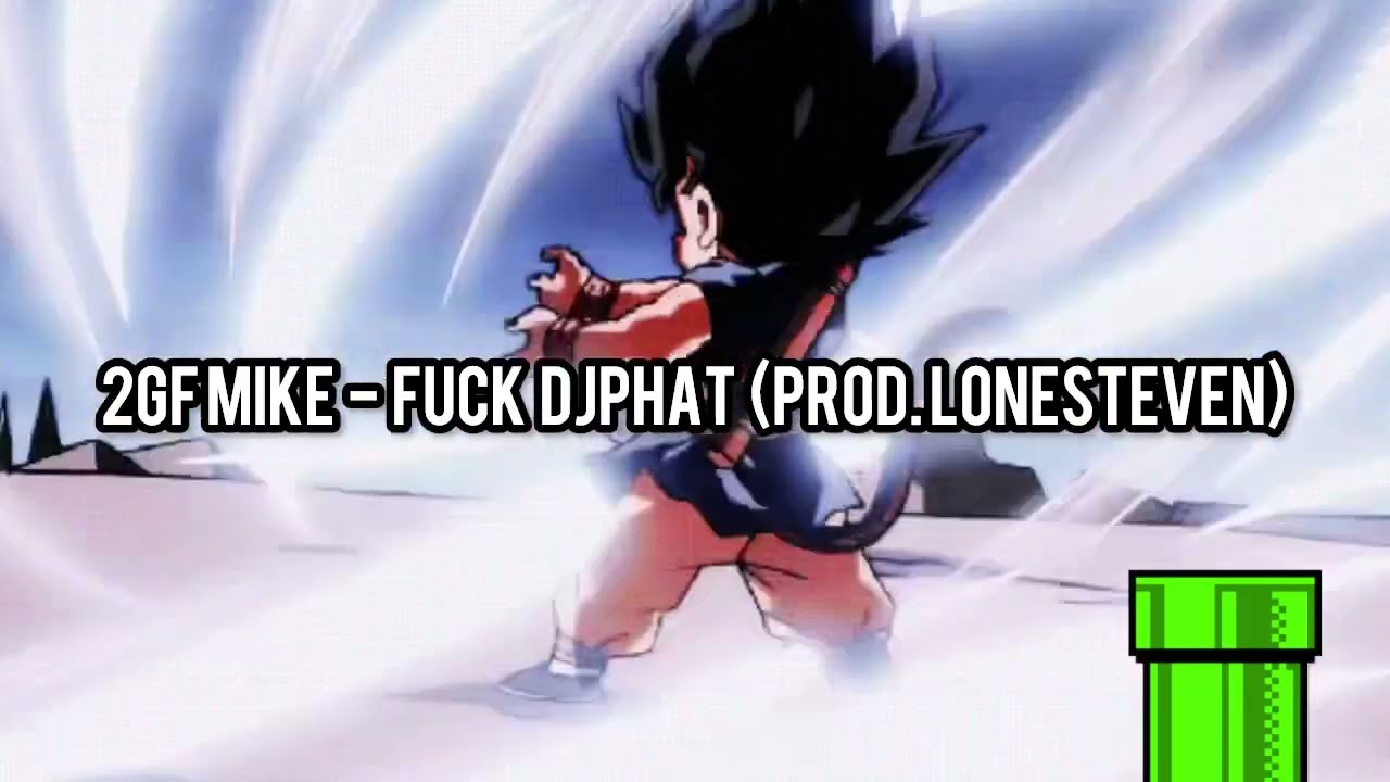 2GF Mike - F*ck DjPhat (Prod. LoneSteven)