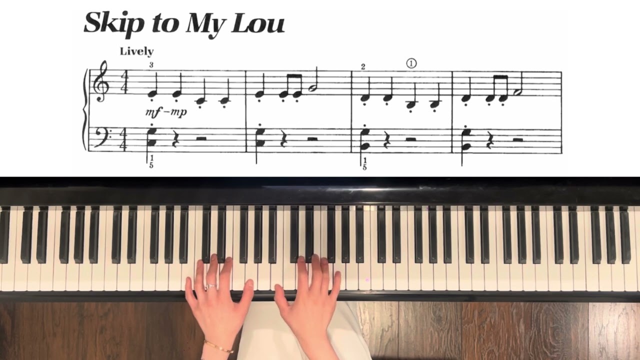 Bastien Piano Level 2: Pg. 12 “Skip to My Lou”