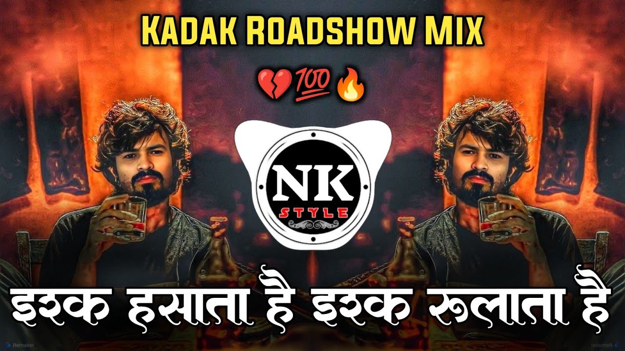Ishq Hasata Hai Ishq Rulata Hai DJ Song | Roadshow Mix | Muskaan Movie Full Song | It's NK Style 
