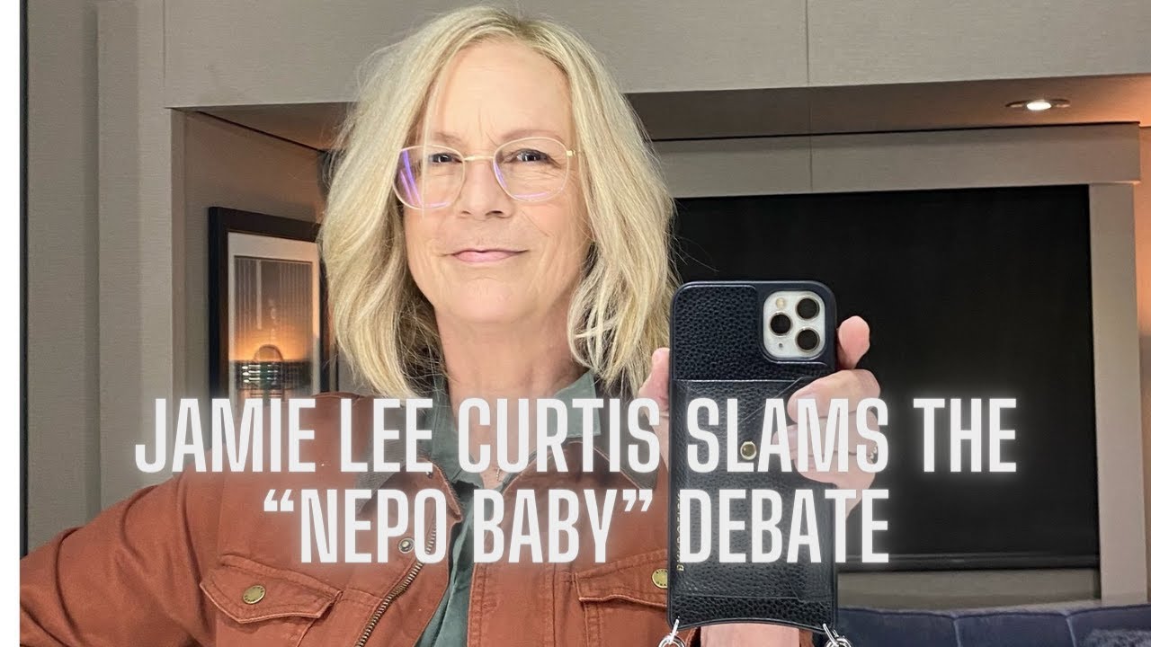 Jamie Lee Curtis On The “Nepo Baby” Debate “Designed To Diminish and