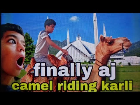 finally aj camel riding karli |shah faisal mosque|