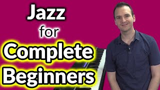 Video thumbnail of "Jazz Piano for Complete Beginners"