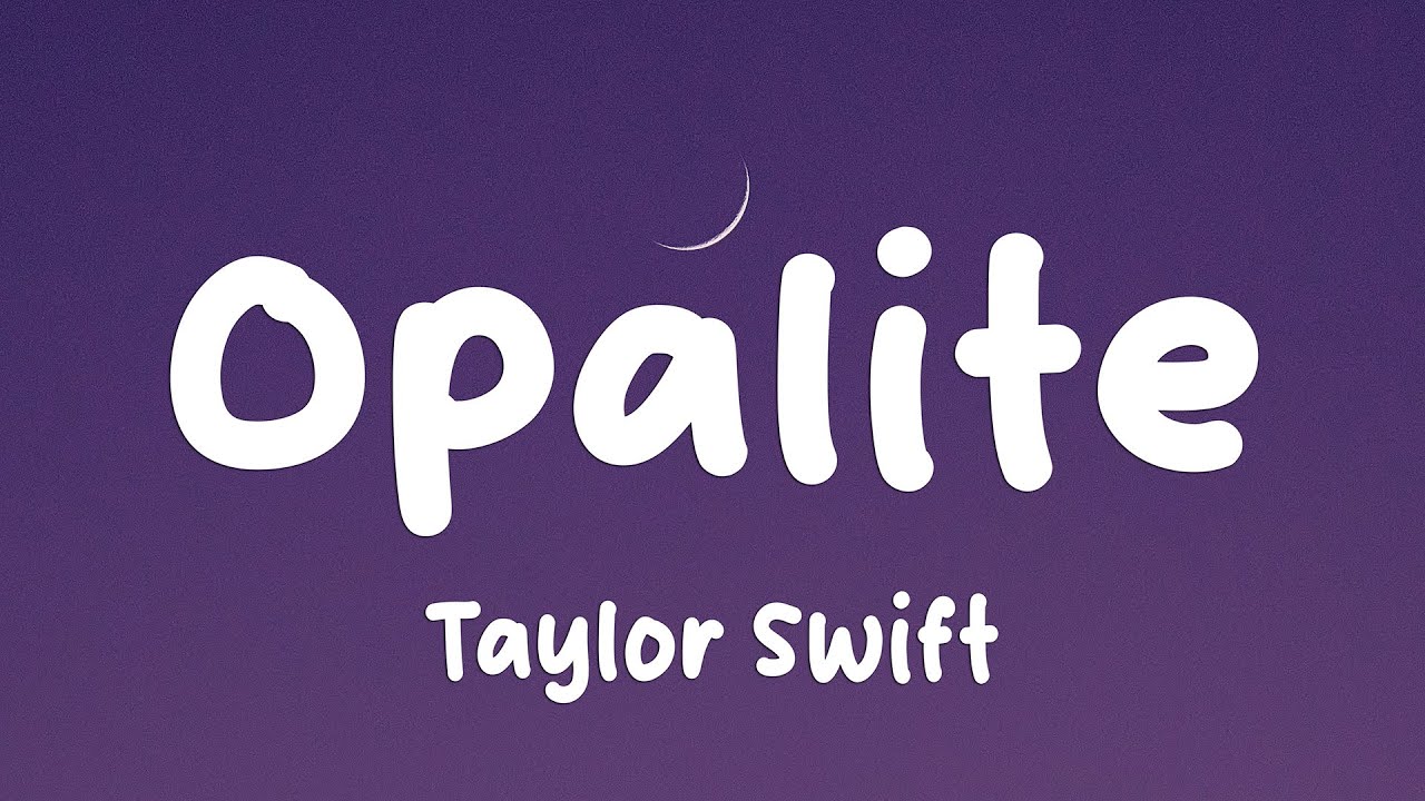 Taylor Swift - Opalite (Lyrics)